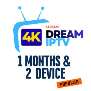 1 Month and 2 Devices Dream 4K IPTV Stream Service Providers