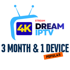 3 Month and 1 Devices Dream 4K IPTV Stream Service Providers.png